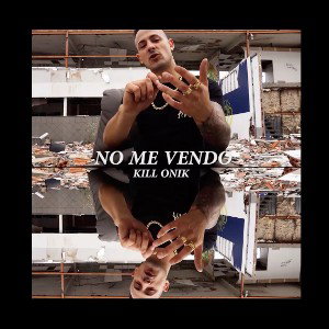Kill Onik - No me vendo