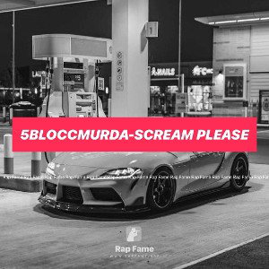 5bloccmurda-scream please 