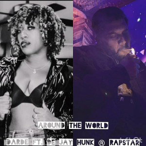 Around The World -Dadre Music ft. De Jay Hunk® Rapstar