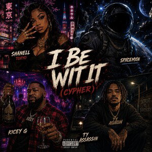 I be Wit It (Cypher) 