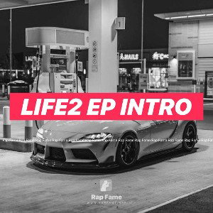 LIFE2 EP intro
