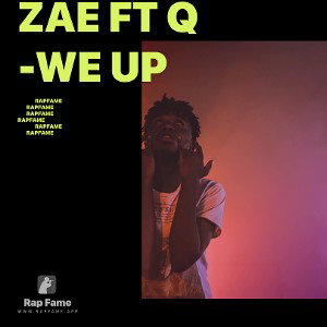 Zae ft Q -We Up