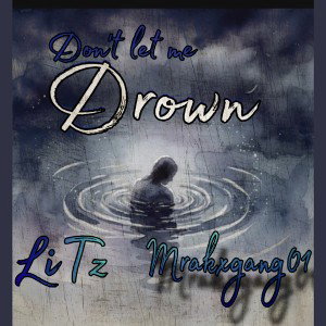 don’t let me Drown