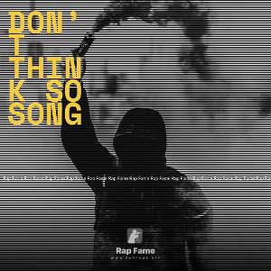 Don’t Think So Song
