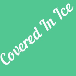 Covered In Ice
