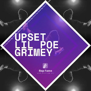 Upset  LiL poe grimey