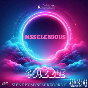 MsSelenious CJ!ZZLE ft SHOVE 