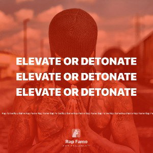 Elevate or detonate 