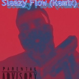 Freezerboi - Sleazy Flow Remix