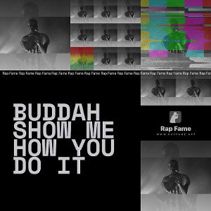Buddah show me how you do it