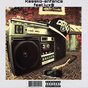 Kessko-enfance  feat.lux$