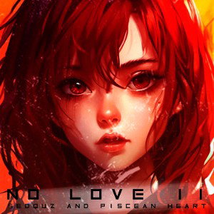 SEDQUZ, Piscean Heart - No Love II