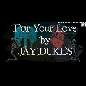 FOR YOUR LOVE 