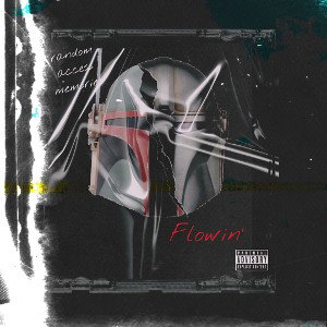Flowin’ Ft. ItzMeBvng