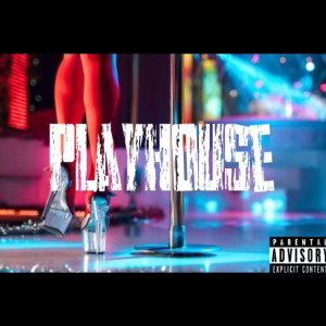 Playhouse Ft. ItzMeBvng