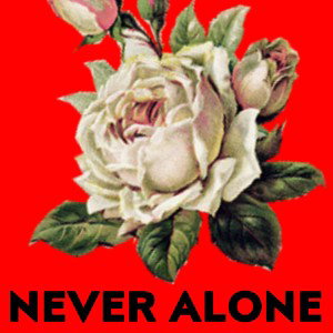 NEVER ALONE | MR REDRUM x JDOT SLEEZE x MR. READYMADE