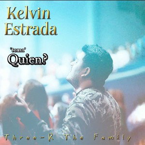 QUIEN? - Kelvin Estrda - 3R 