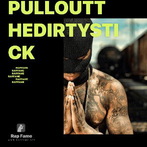 Pulloutthedirtystick