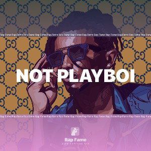 NOT playboi