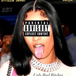 Ugly Badd B**ches feat. Benjiz