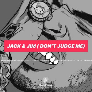 Jack & Jim ( don’t judge me)