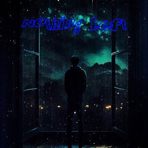 Nothing Left ft.TommyG