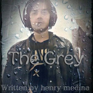 Henry medina - The Grey 
