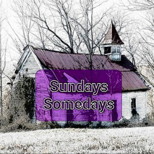 sundays somedays 