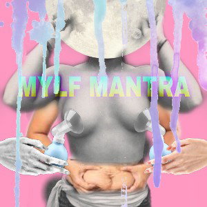 MYLF MANTRA