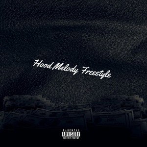 Hood Melody Freestyle 