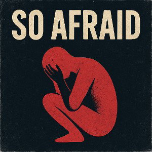 so afraid - dtr