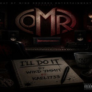 I'll do it ft. Kael1733 (Prod.by Wikd Ymmit)