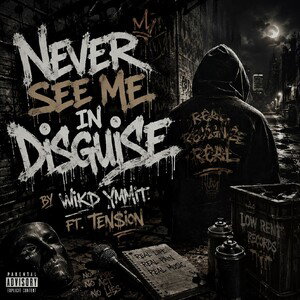 Never see me in disguise ft. Ten$ion
