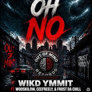 Oh No ft. Wooskilow, Ceefreely, & Frost Da Chill
