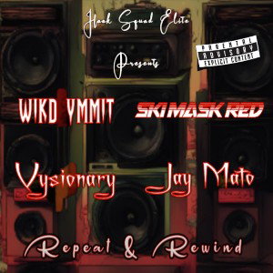Repeat & Rewind ft. Ski Mask Red, Vysionary, & Jay Mato