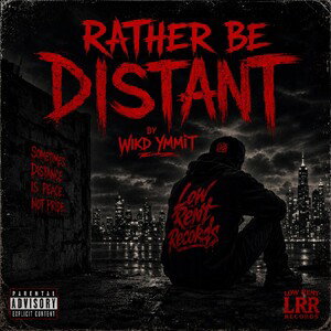 Rather be distant (Prod.by Wikd Ymmit)