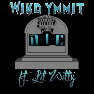 D-I-E ft. Lit Witty