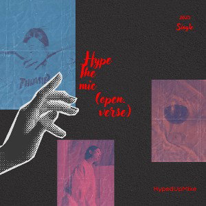 HypedUpMike - HypedUpMike-hype the mic  _