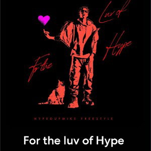  For the luv of Hype 