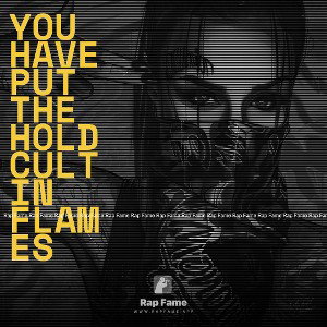You have put the hold CULT in flames 