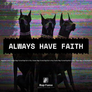 Always have faith 
