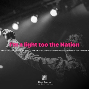 I’m a light too the Nation