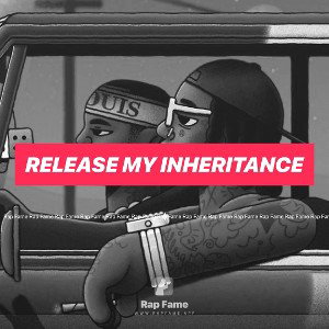 Release my inheritance 