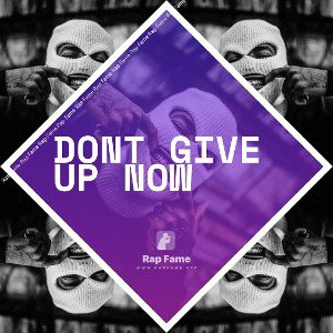 Dont give up now