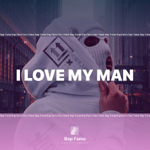 I LOVE MY MAN