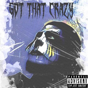 Got that-crazy
