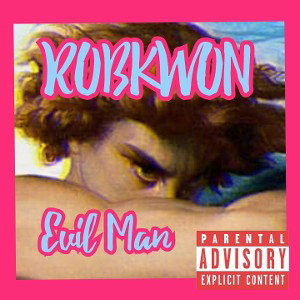 ROBKWON - Evil Man  