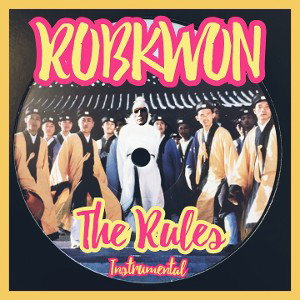 ROBKWON - The Rules (Instrumental) 