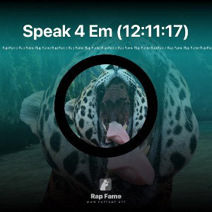 Speak 4 Em (12:11:17)