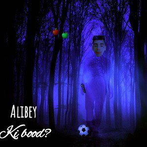 KI Bood?!&Alibey